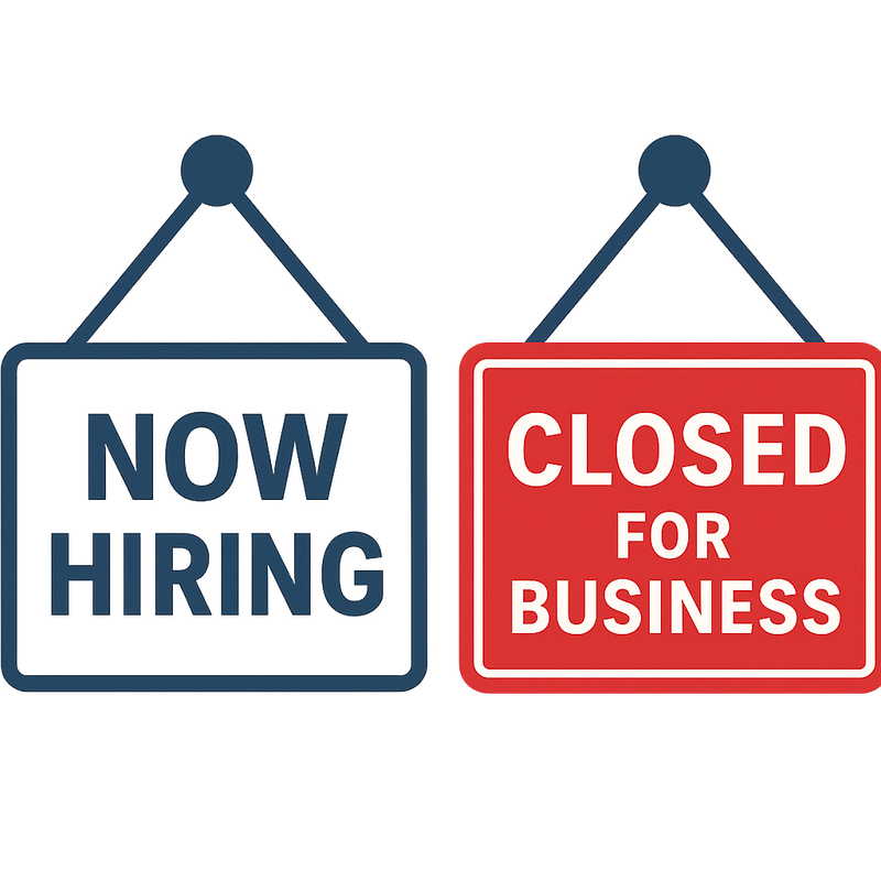 Now hiring and closed for business market activity signs